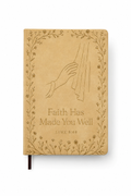 Faith Has Made You Well | Faith Journal