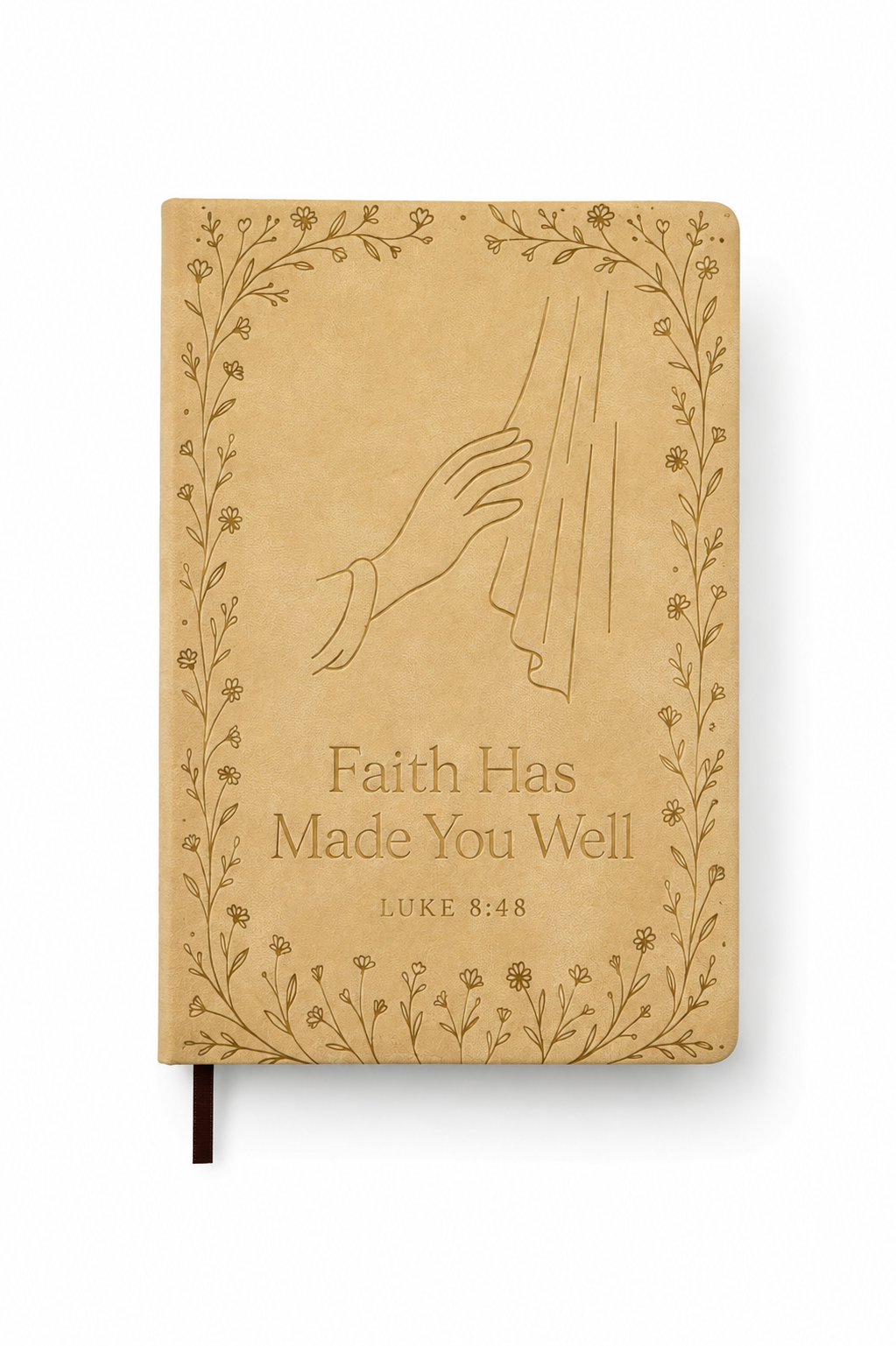 Faith Has Made You Well | Faith Journal