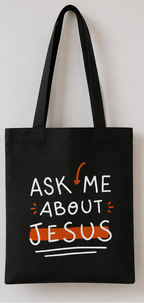 Ask Me About Jesus | Wearable Reminder Tote